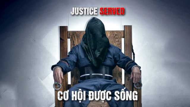 poster Cơ Hội Được Sống Justice Served