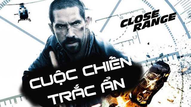 poster Cuộc Chiến Trắc Ẩn Close Range