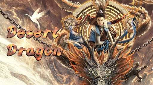 poster Đại Mạc Thần Long Desert Dragon