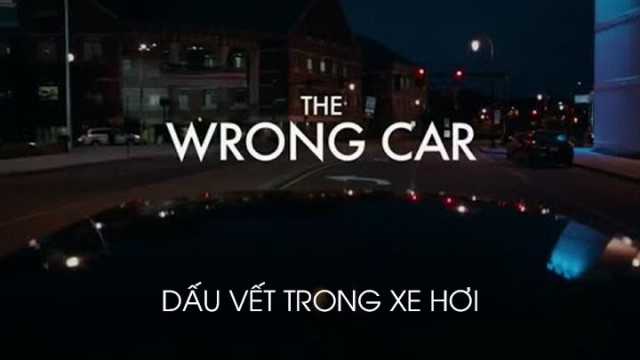 poster Dấu Vết Trong Xe Hơi The Wrong Car