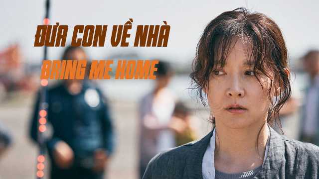 poster Đưa Con Về Nhà Bring Me Home