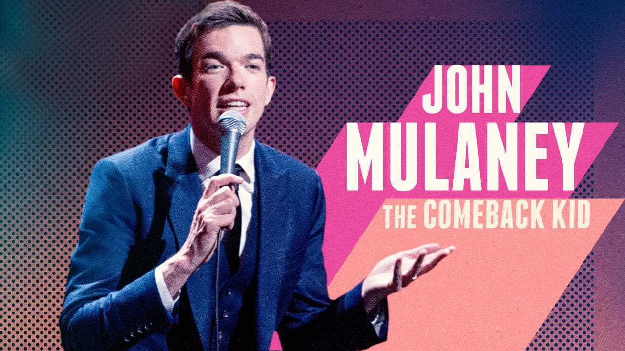 poster John Mulaney: The Comeback Kid John Mulaney: The Comeback Kid