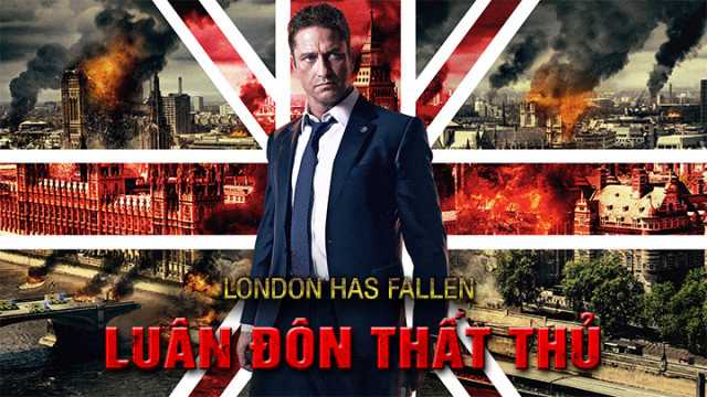 poster Luân Đôn Thất Thủ London Has Fallen