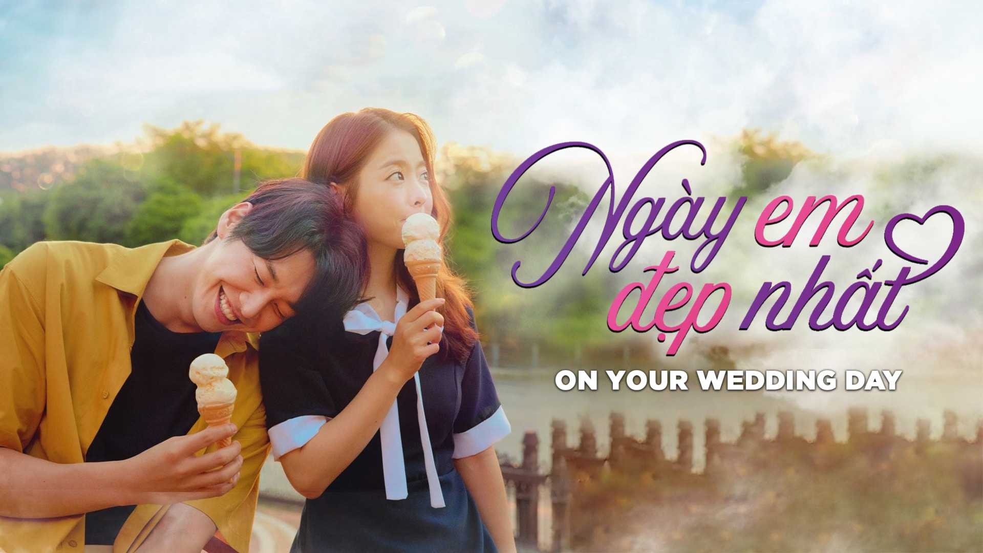 poster Ngày Em Đẹp Nhất On Your Wedding Day