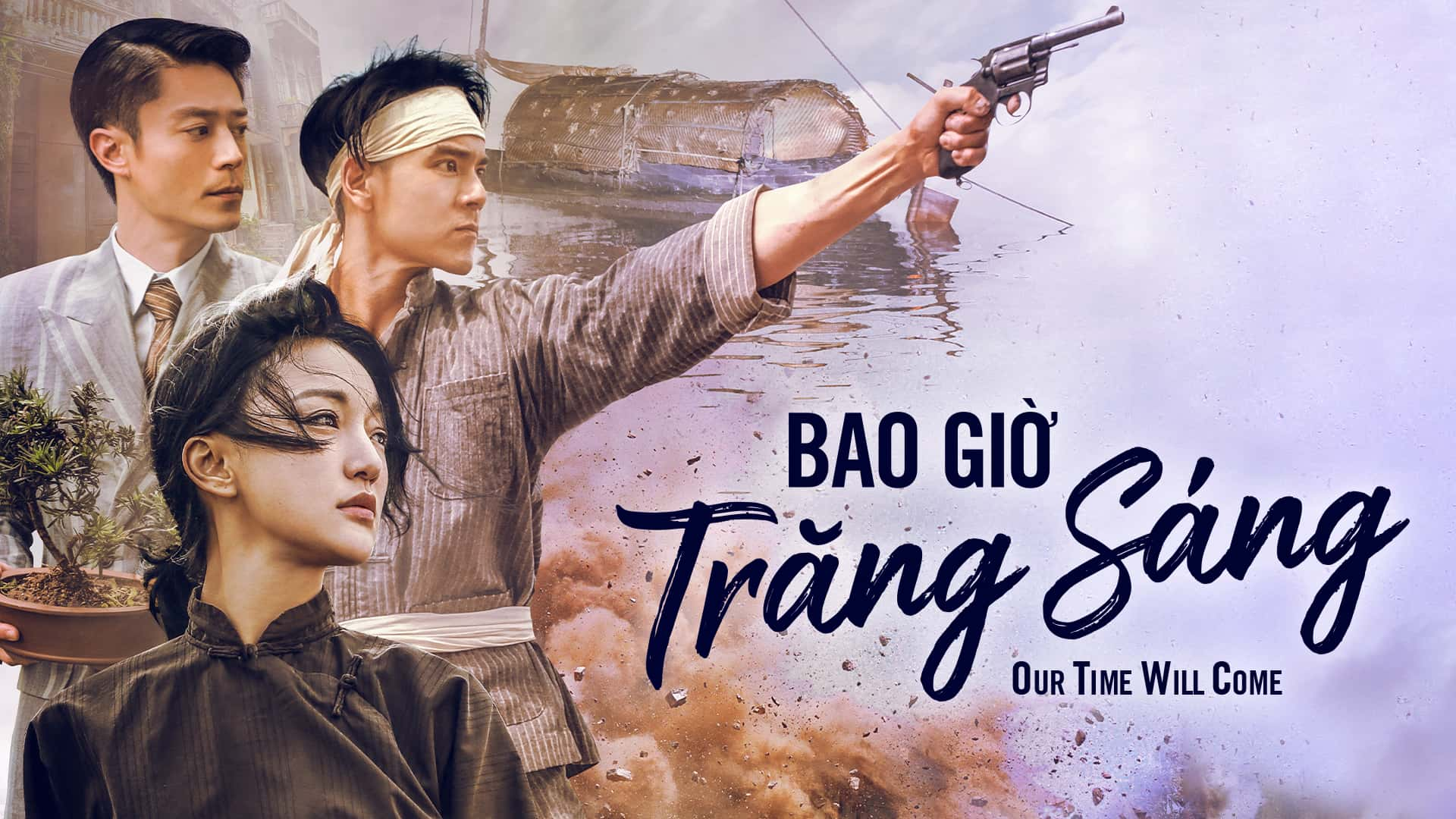 poster Bao Giờ Trăng Sáng Our Time Will Come