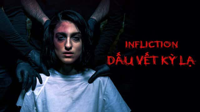 poster Dấu Vết Kỳ Lạ Infliction