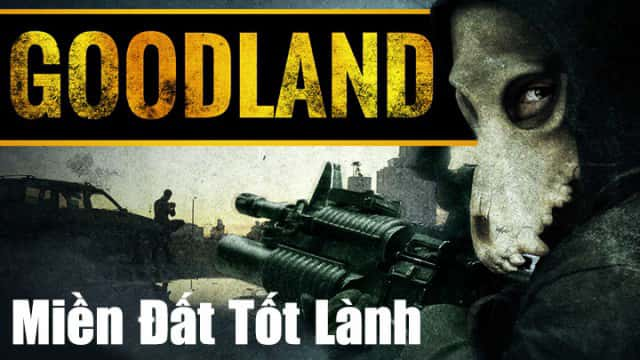 poster Miền Đất Tốt Lành Goodland