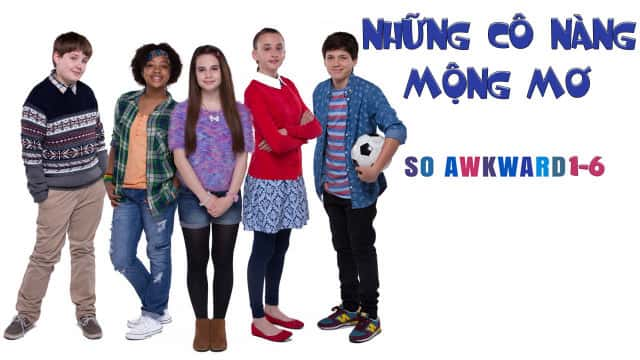 poster Những Cô Nàng Mộng Mơ So Awkward 1-6