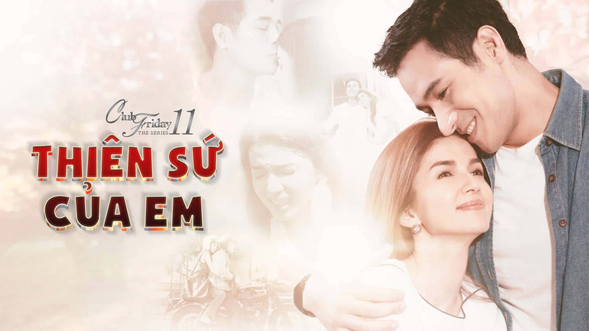 poster Thiên Sứ Của Em Club Friday The Series 11: Kon Mai Kuan Ruk